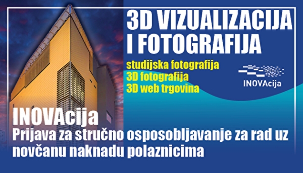 U Ustanovi INOVAcija otvorene prijave za stručno osposobljavanje za rad za 3D vizualizaciju i fotografiju